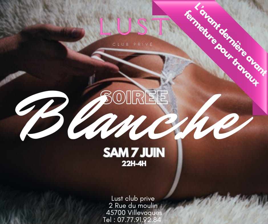 Lust Club Prive - Soirée Blanche